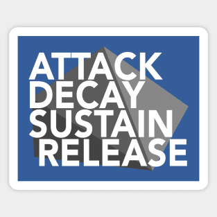 Attack, Decay, Sustain, Release! Magnet